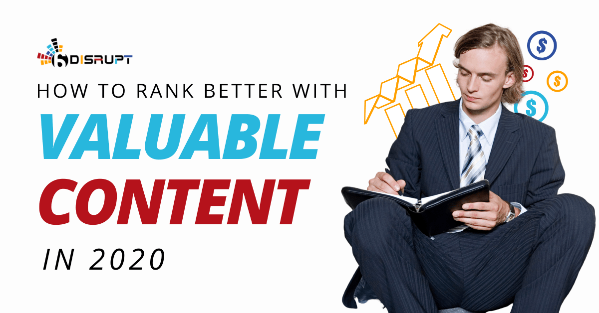 how to rank better with valuable content in 2020 - #SIXDISRUPT - blog banner